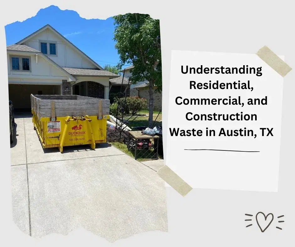 Understanding Residential, Commercial, and Construction Waste in Austin, TX